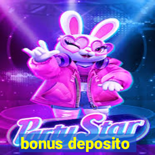 bonus deposito