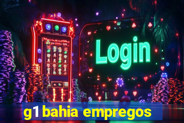 g1 bahia empregos