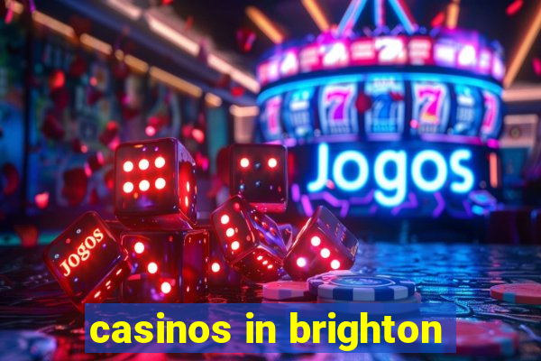 casinos in brighton