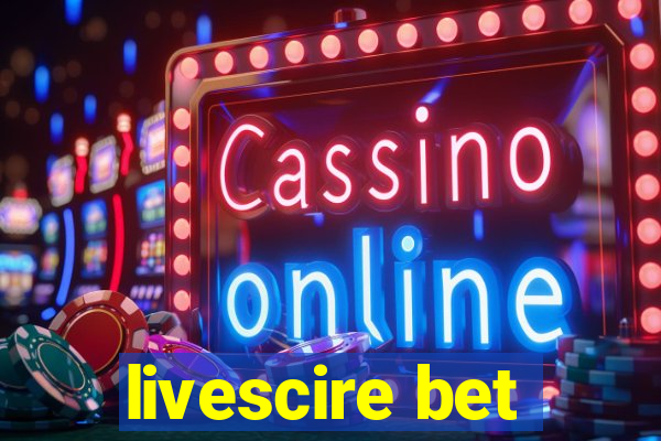 livescire bet