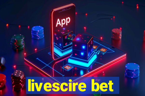 livescire bet