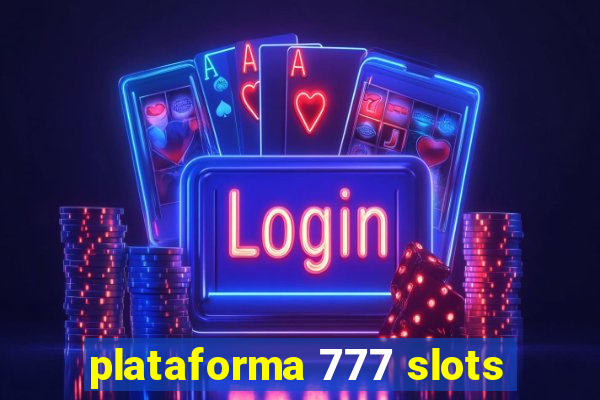 plataforma 777 slots