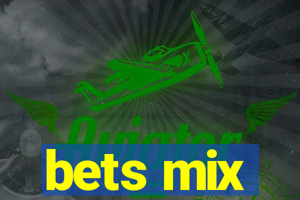 bets mix