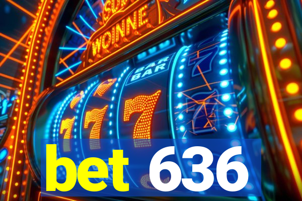 bet 636