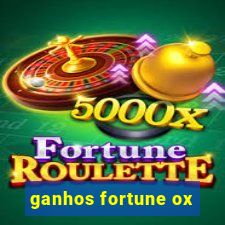 ganhos fortune ox