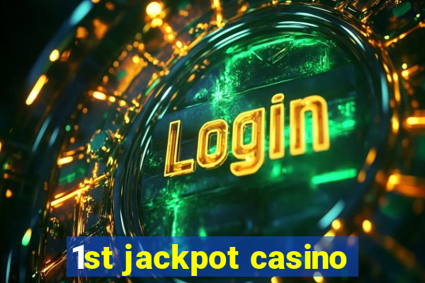 1st jackpot casino