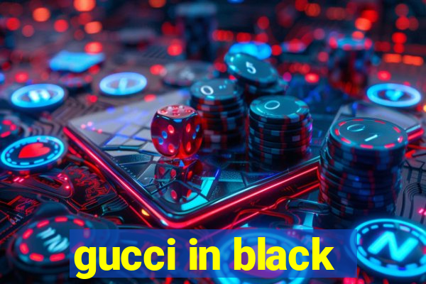 gucci in black