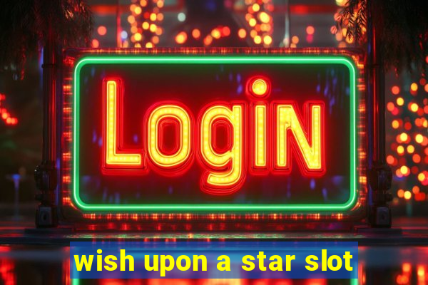 wish upon a star slot