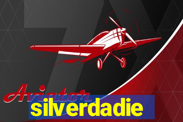 silverdadie