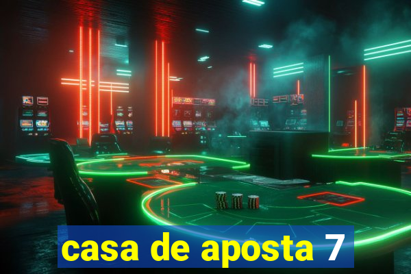 casa de aposta 7