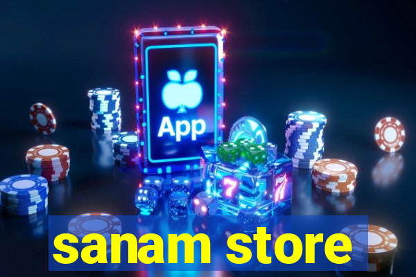 sanam store