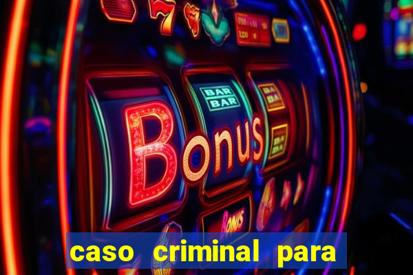 caso criminal para resolver pdf