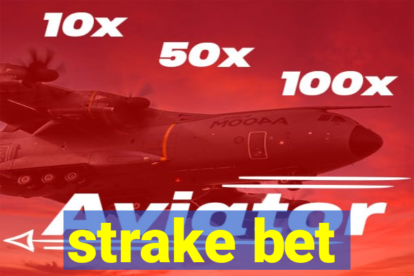 strake bet