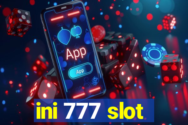 ini 777 slot