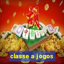 classe a jogos