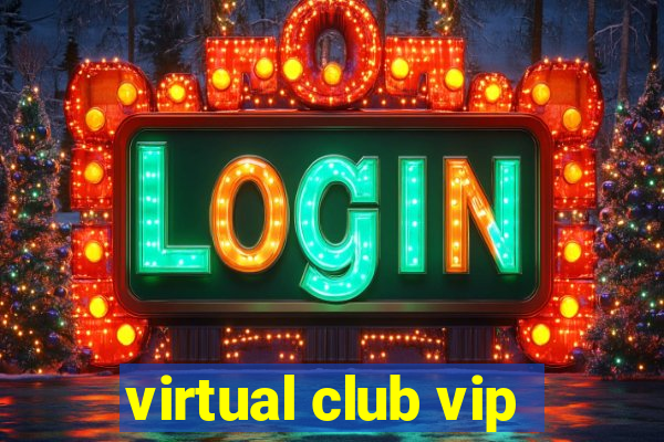 virtual club vip