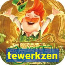 tewerkzen