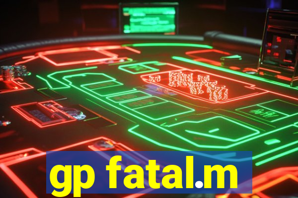 gp fatal.m