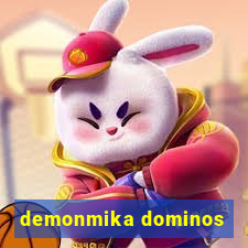 demonmika dominos