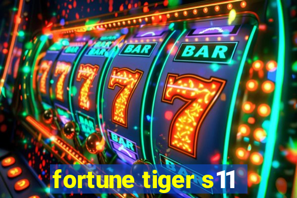 fortune tiger s11