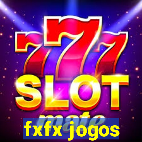 fxfx jogos