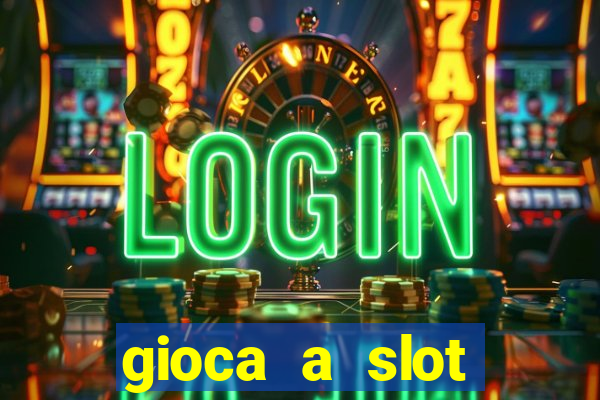 gioca a slot machine gratis