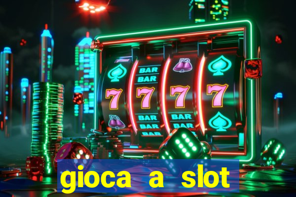 gioca a slot machine gratis