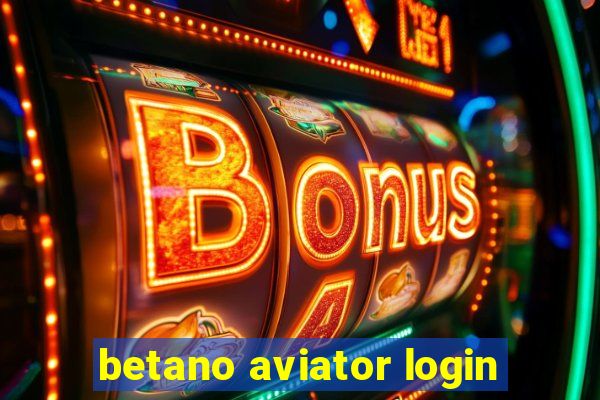 betano aviator login