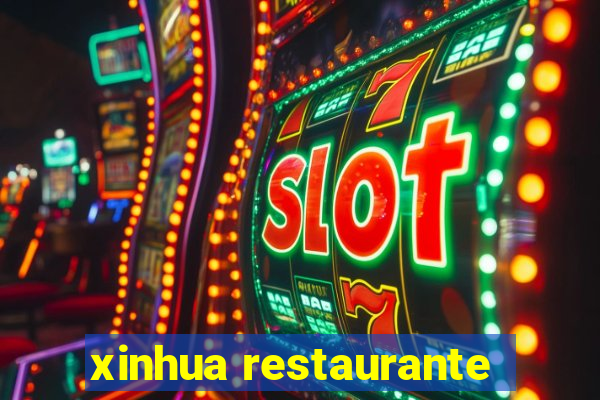 xinhua restaurante