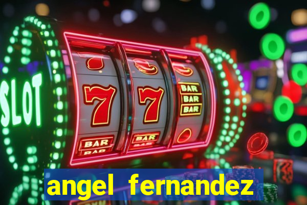 angel fernandez only fans