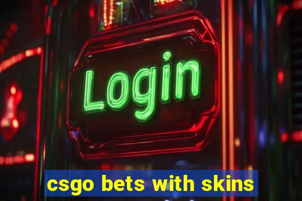 csgo bets with skins