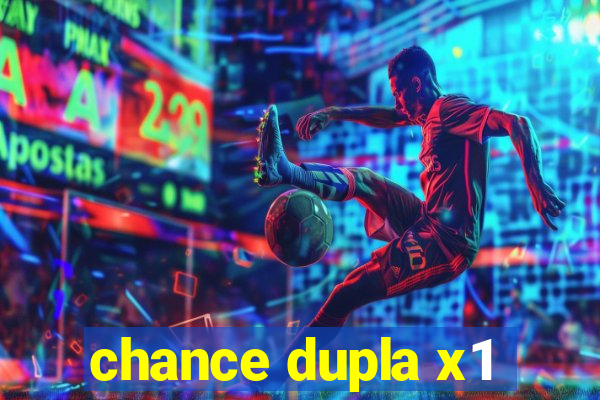 chance dupla x1