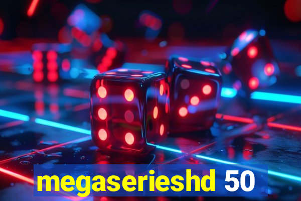 megaserieshd 50