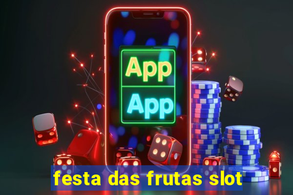 festa das frutas slot