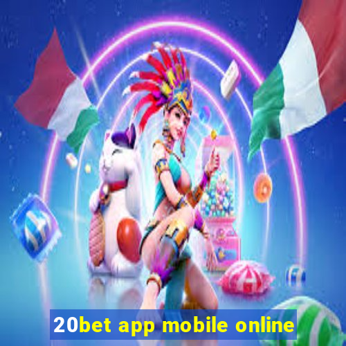 20bet app mobile online