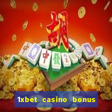 1xbet casino bonus wagering requirements