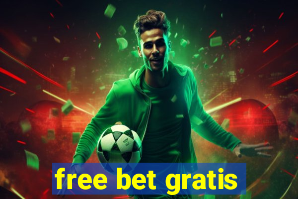 free bet gratis