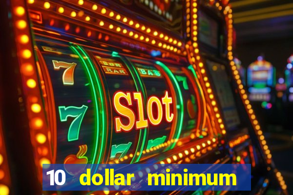 10 dollar minimum deposit usa online casino