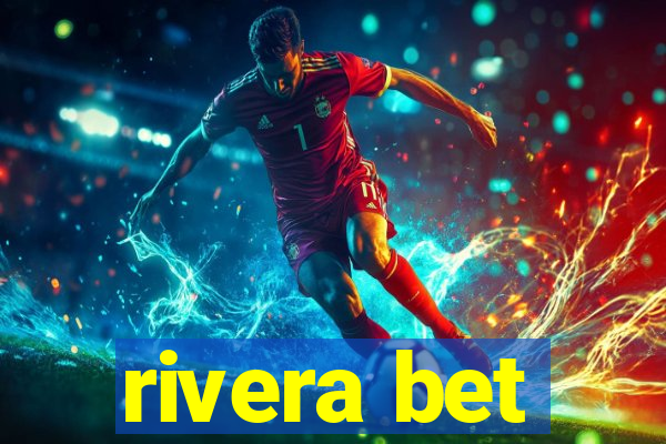 rivera bet