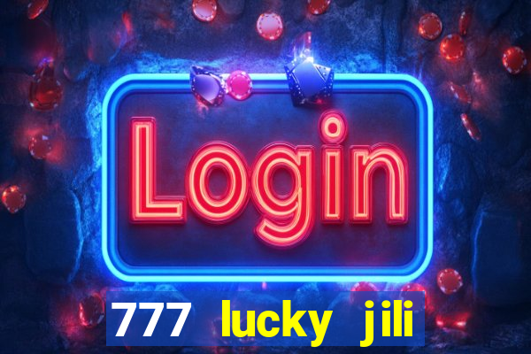 777 lucky jili slot casino