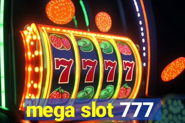 mega slot 777