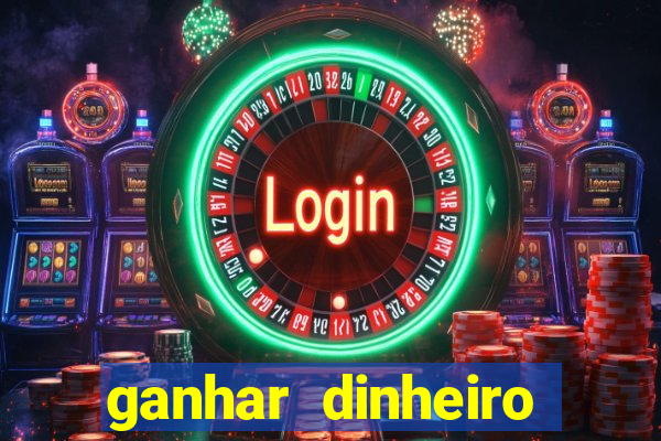 ganhar dinheiro jogando tigre