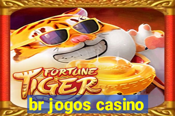 br jogos casino