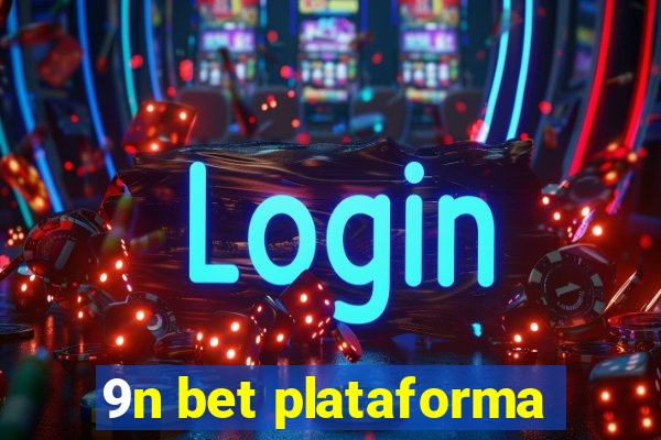 9n bet plataforma