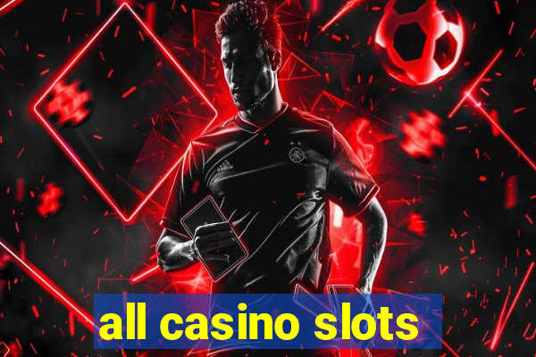 all casino slots