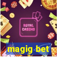 magig bet