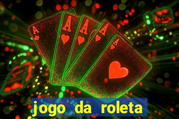 jogo da roleta online grátis