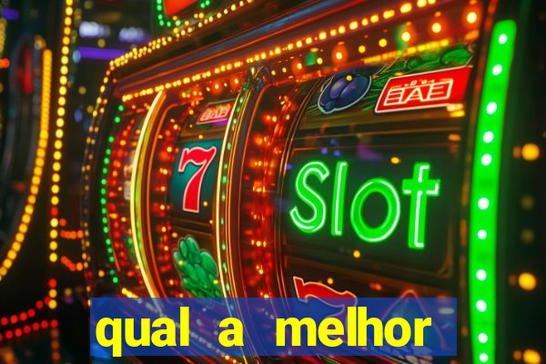 qual a melhor plataforma de jogos de aposta