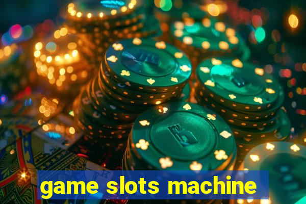 game slots machine