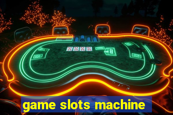 game slots machine